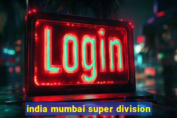 india mumbai super division